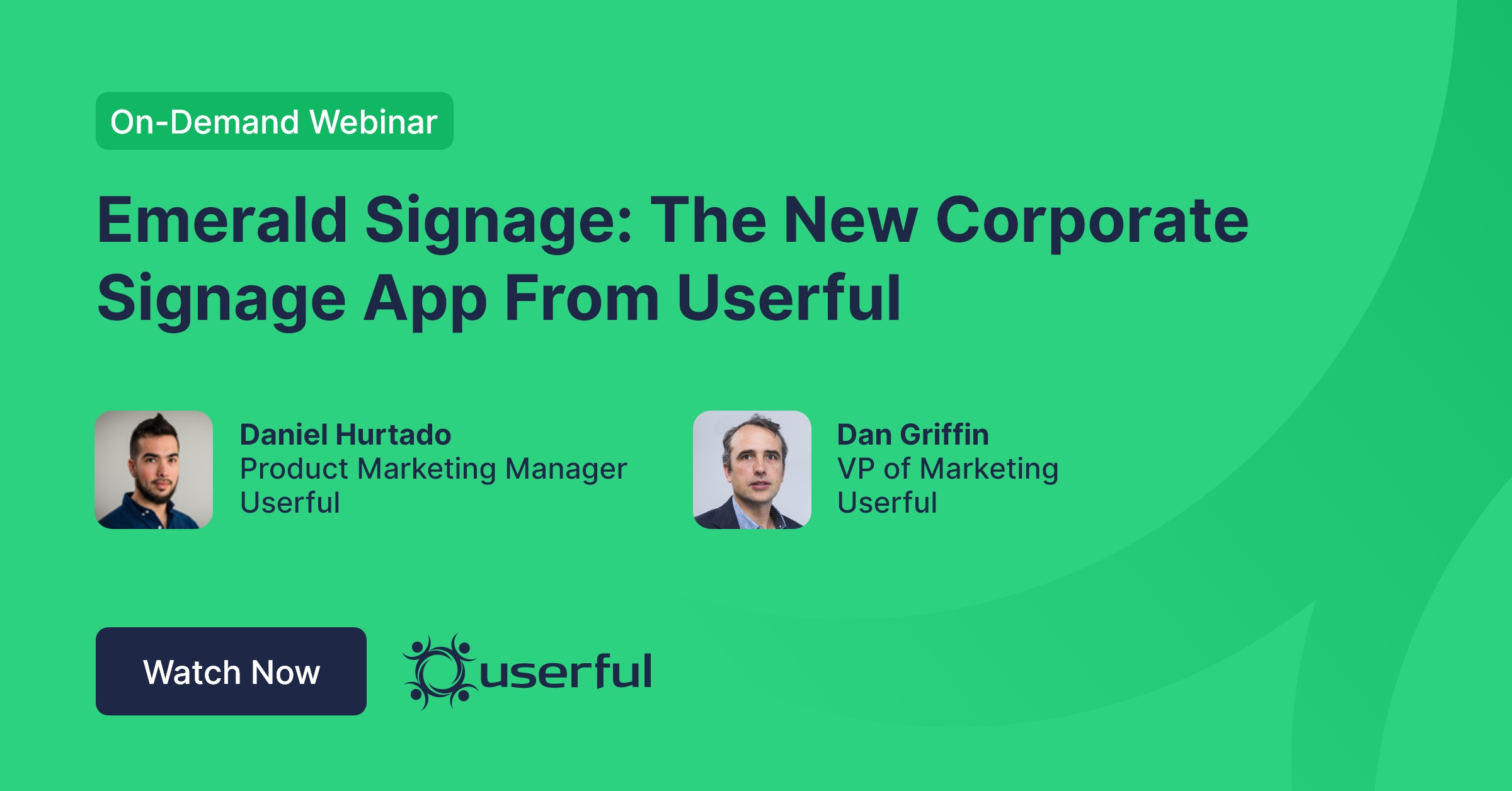 Webinar, Emerald Signage: Die neue Corporate Signage App von Userful, von Daniel Hurtado und Dan Griffin