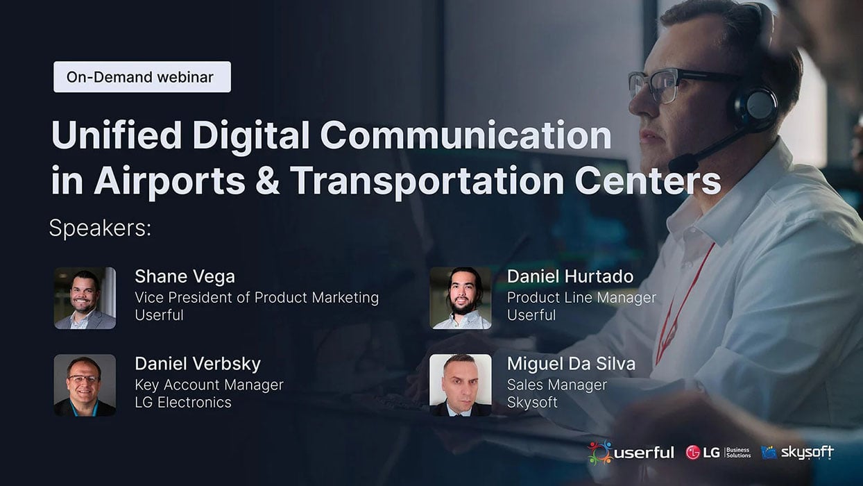 Webinar, Referenten von Userful, LG Electronics, Skysoft, für einheitliche digitale Kommunikation in Flughäfen und Transportzentren