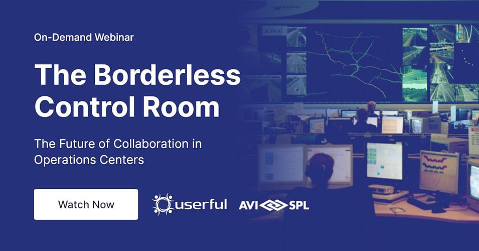 Webinar präsentiert von Userful und AVI-SPL, Der grenzenlose Kontrollraum, Die Zukunft der Zusammenarbeit in Operations Centern