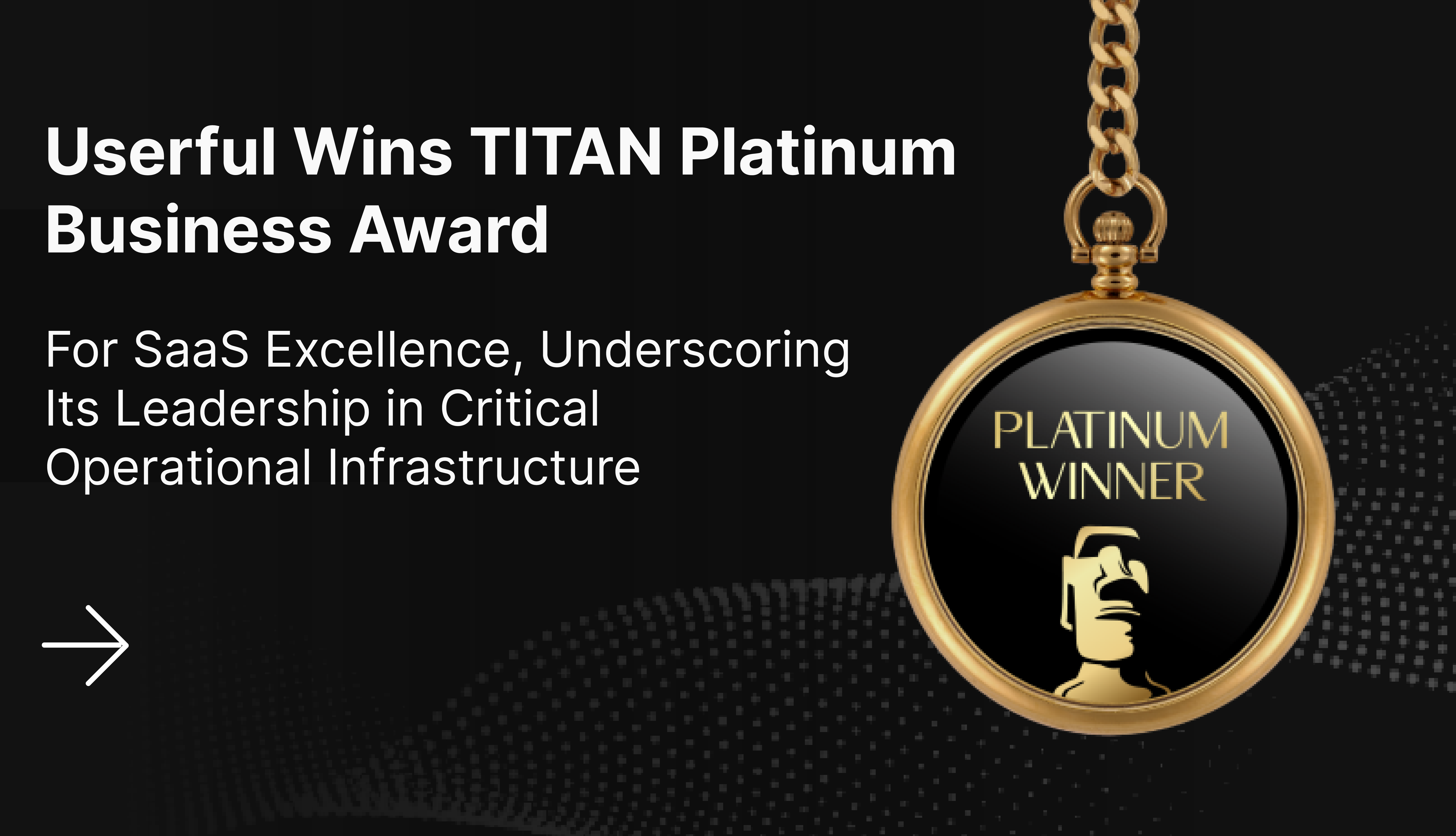 Auszeichnung in der Kategorie Informationstechnologie-SaaS würdigt die Rolle der Infinity-Plattform von Userful bei der Konvergenz von IT, OT und Sicherheit für unternehmenskritische Operationen...